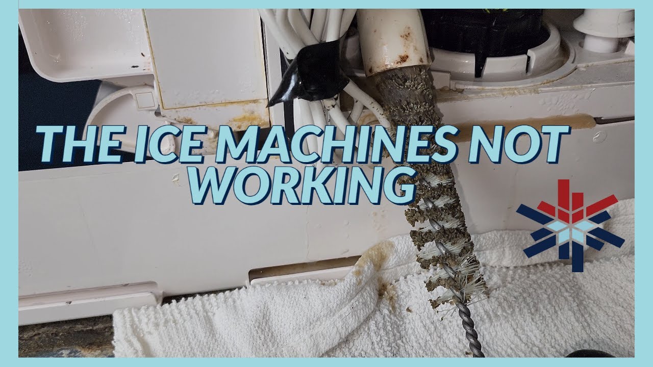 THE ICE MACHINES NOT WORKING