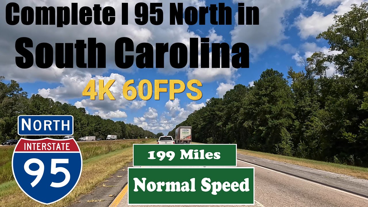 4k Complete I 95 North in South Carolina. 199 Miles. Interstate 95 North