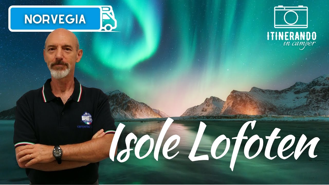 La Norvegia in camper: le spettacolari isole Lofoten