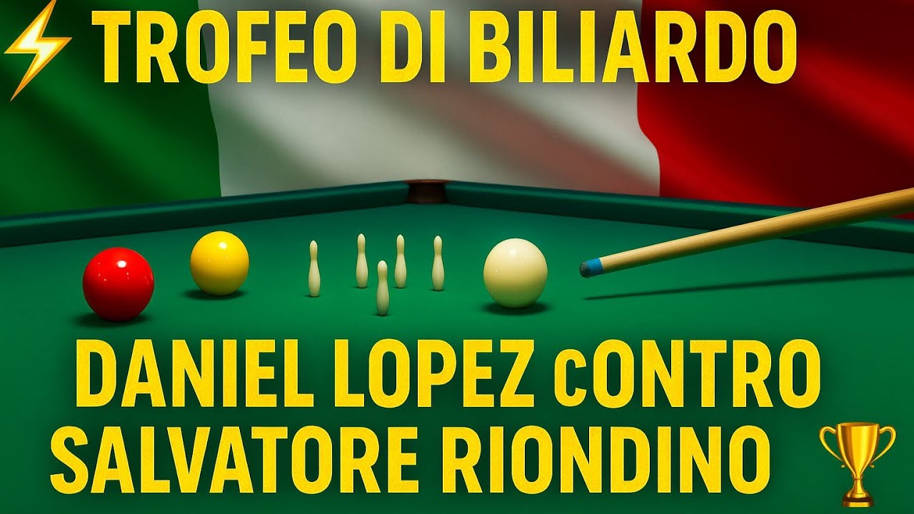 ⚡ Trofeo di Biliardo – Daniel Lopez contro Salvatore Riondino 🏆