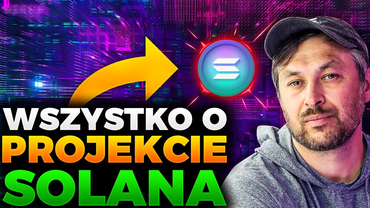 Wszystko o projekcie SOLANA - Analiza Fundamentalna projektu