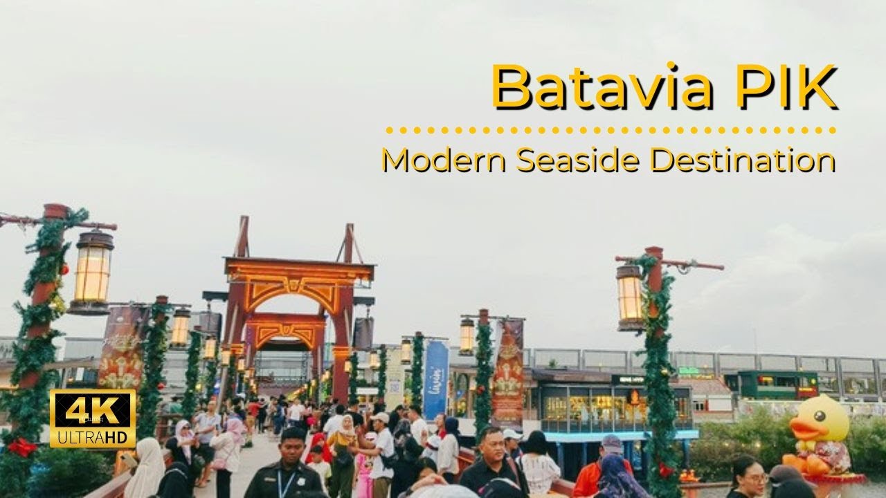 Batavia PIK | Modern Seaside Destination | 4K