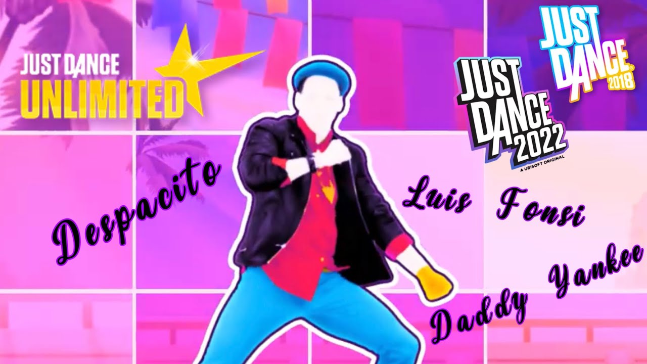 Just Dance 2022 - Despacito/Luis Fonsi & Daddy Yankee (JD Unlimited/JD2018)