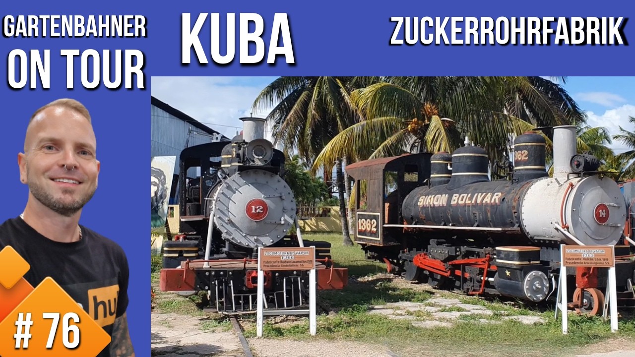 Gartenbahner On Tour #76, Kuba - Die Zuckerrohrfabrik