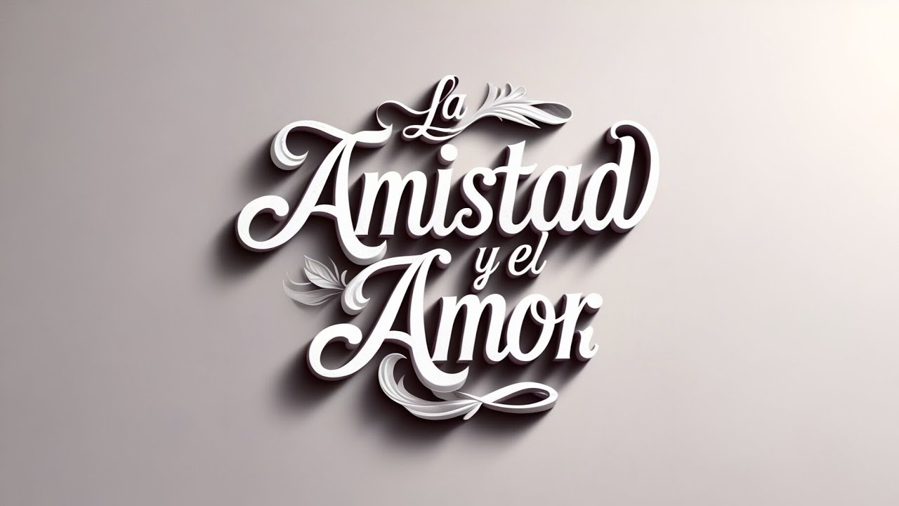 La amistad y el amor