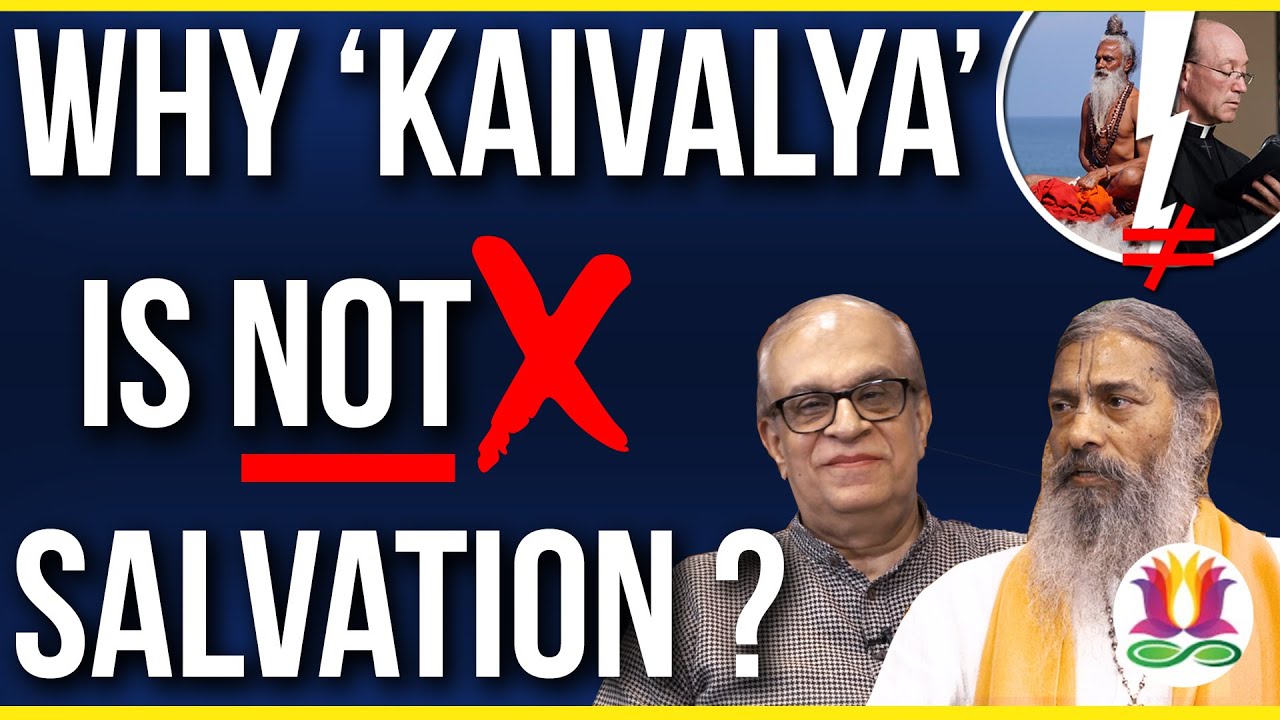 Why Kaivalya is not Salvation? | Sanskrit Non-Translatables