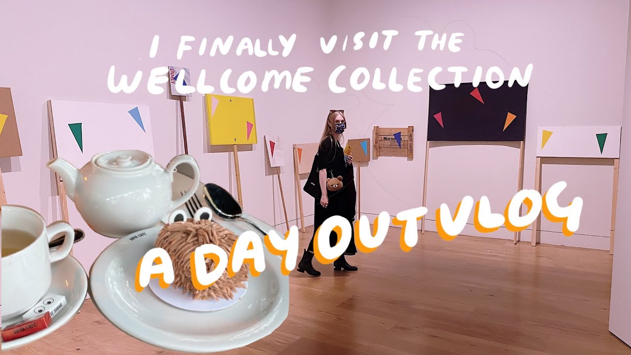 ✴︎ A Day Out Vlog ✴︎ Visiting the Wellcome Collection ✴︎