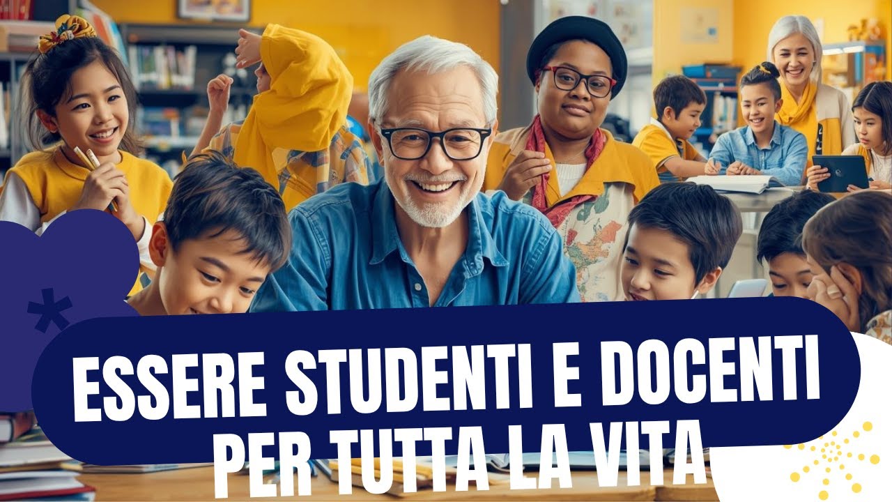 Essere studenti e docenti per tutta la vita