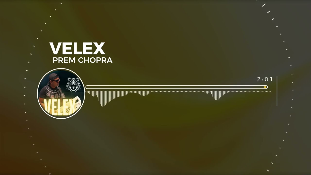 Velex - Prem Chopra