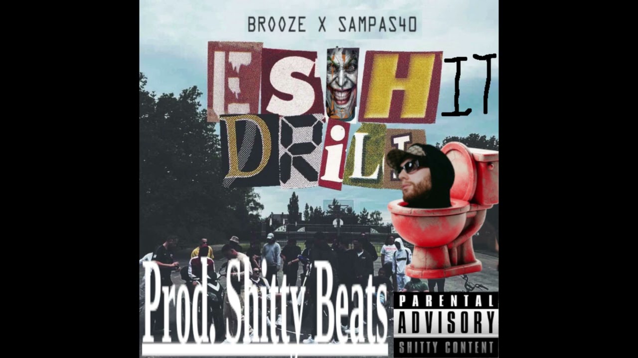 (Leak) Bazooka Brooze X Sampas40 X Shitty Beat | E' Shit Drill