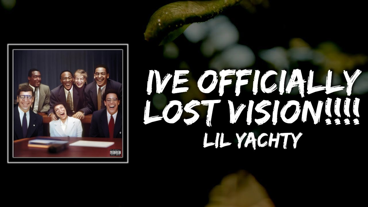 Lil Yachty - IVE Lyrics OFFICIALLY LOST ViSiON