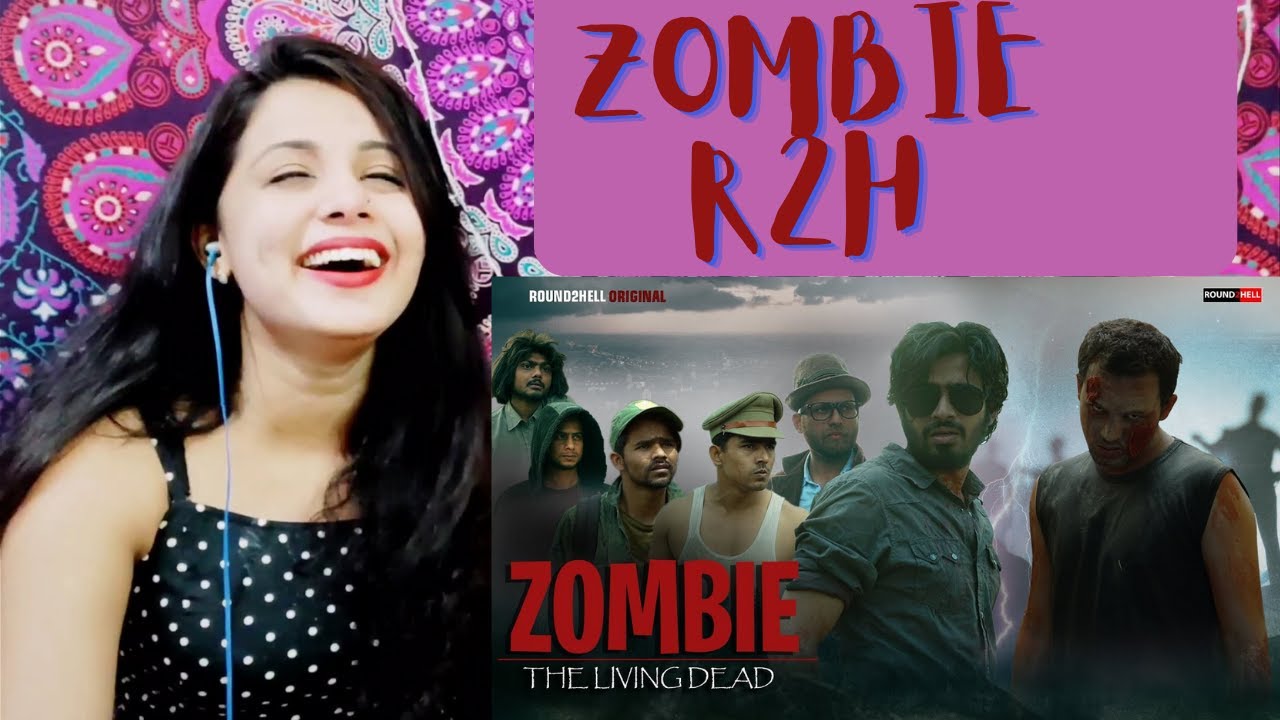 ZOMBIE | The Living Dead | Round2Hell | R2H | Reaction | Nakhrewali Mona