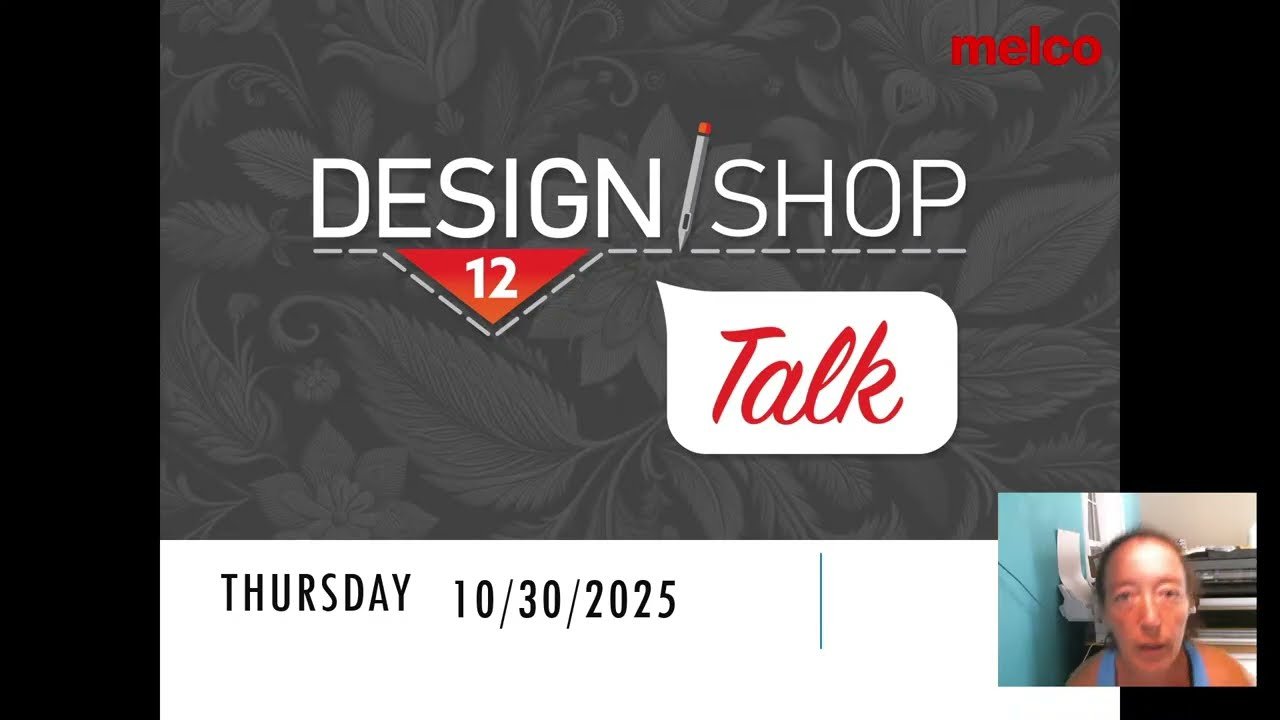 DesignShop Talk 10/30/2025 | Auto-Sequencing, Thin Thread Densities, Curving Appliqu&eacute; Letters