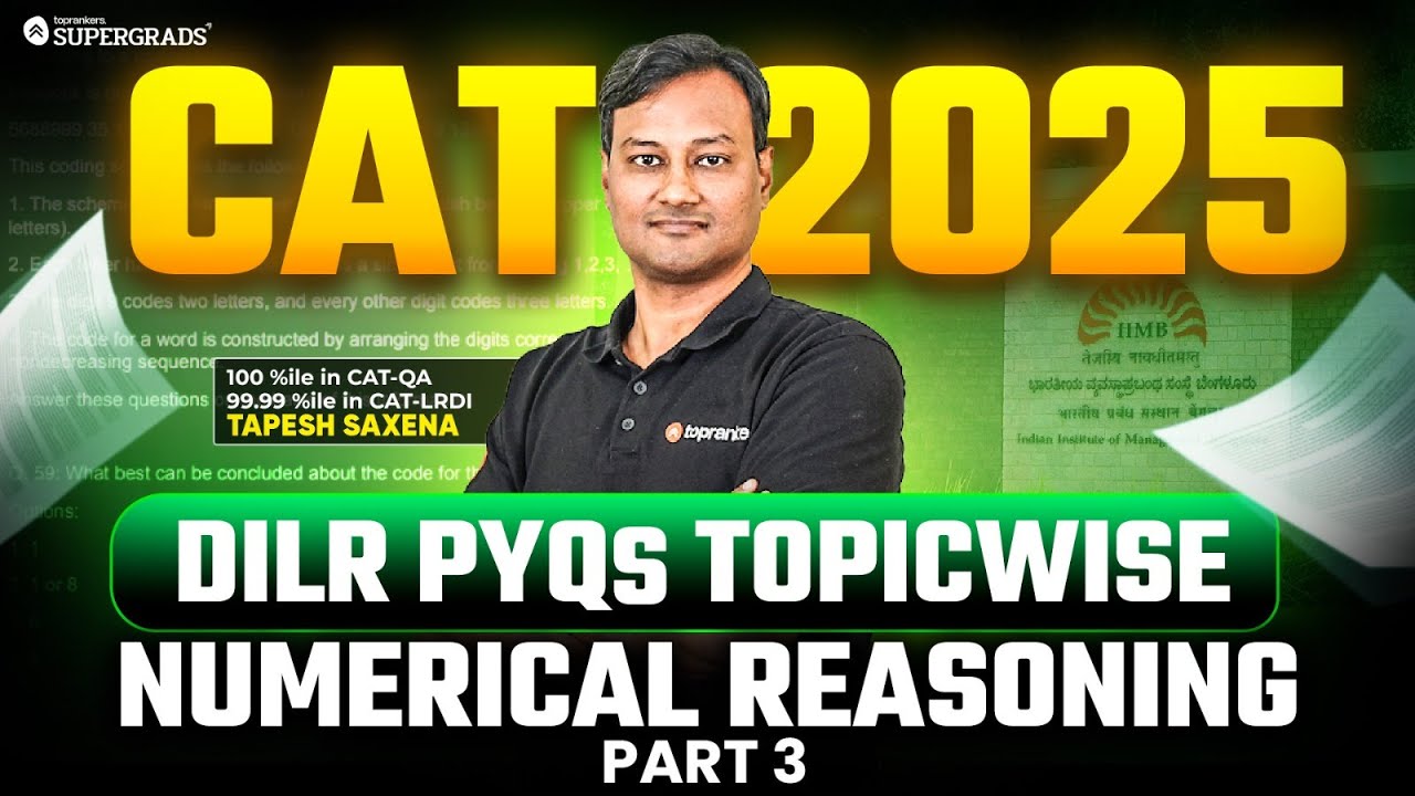CAT 2025 Prep Series | DILR PYQs (2017&ndash;2024 ) Topicwise - Numerical Reasoning PART-3