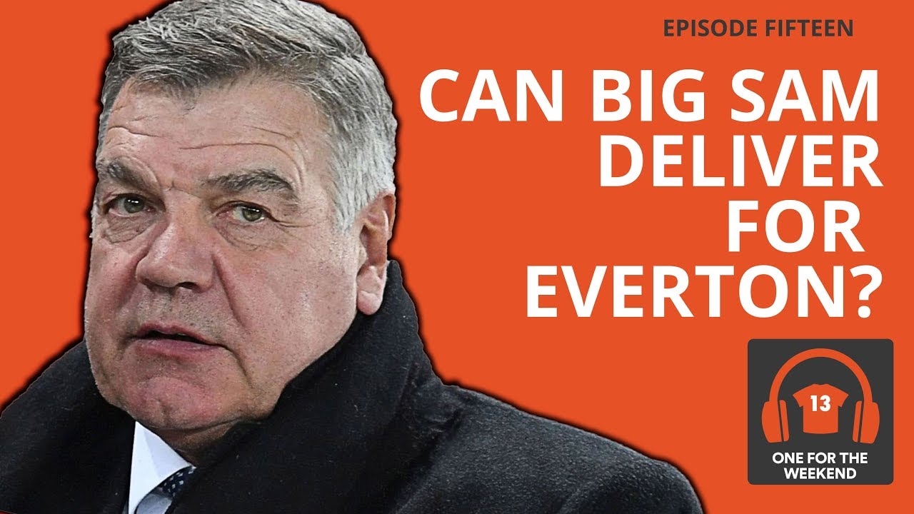 WHY ALLARDYCE WILL NEVER WIN A MAJOR TROPHY | ONE FOR THE WEEKEND PODCAST