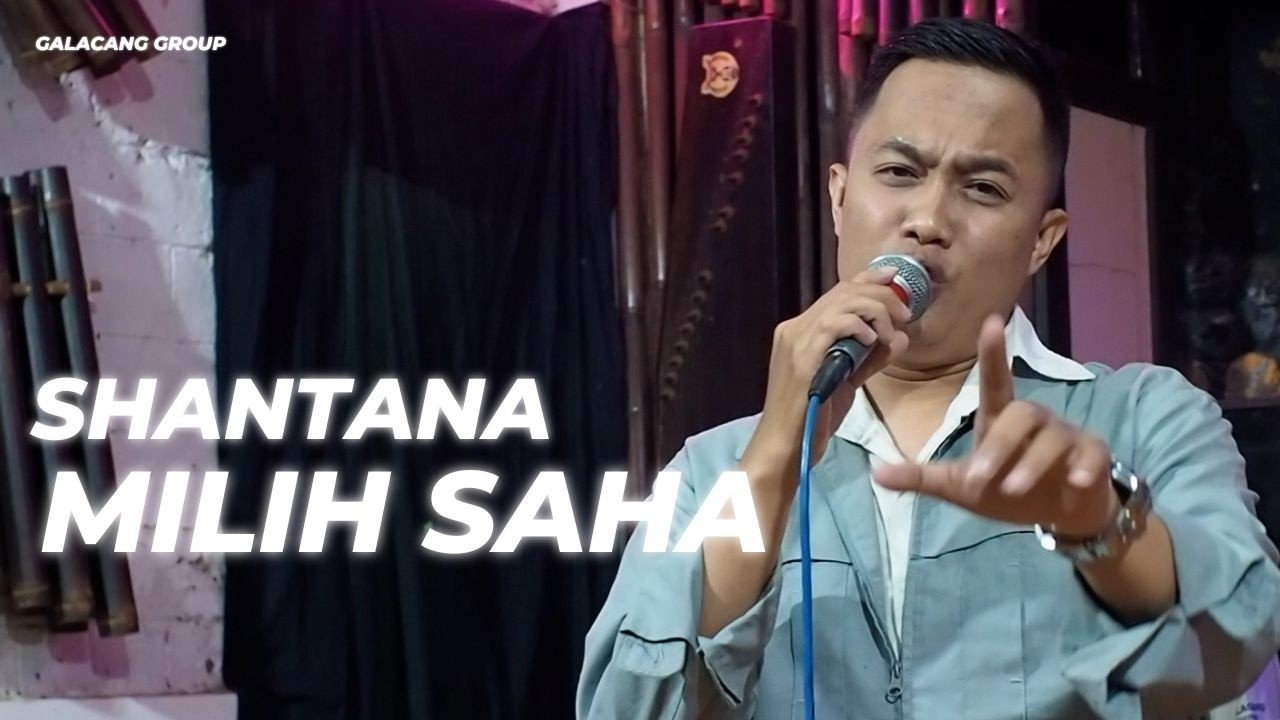 SHANTANA ll MILIH SAHA GALACANG GROUP