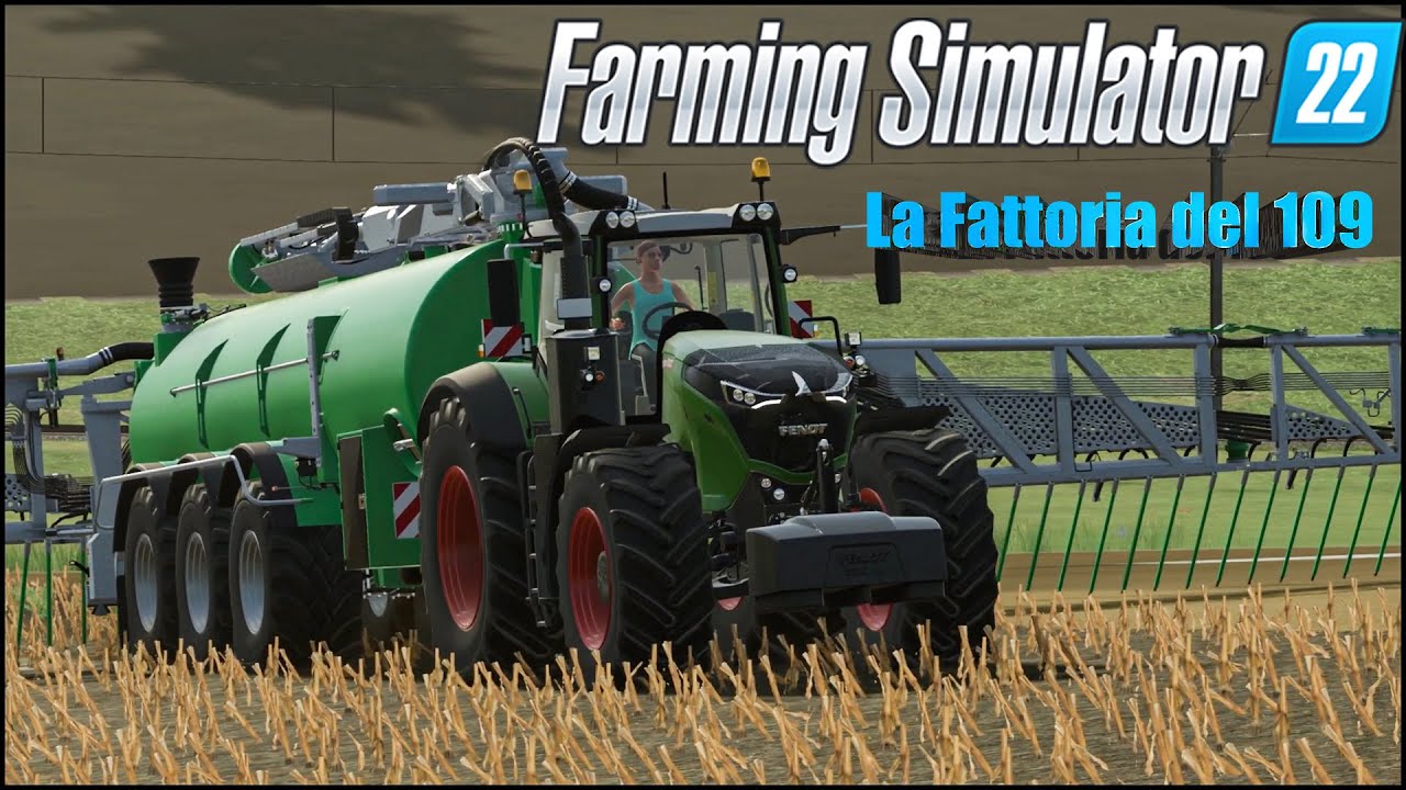 La fattoria Del 109 - Spandimento Liquami - Farming Simulator 22