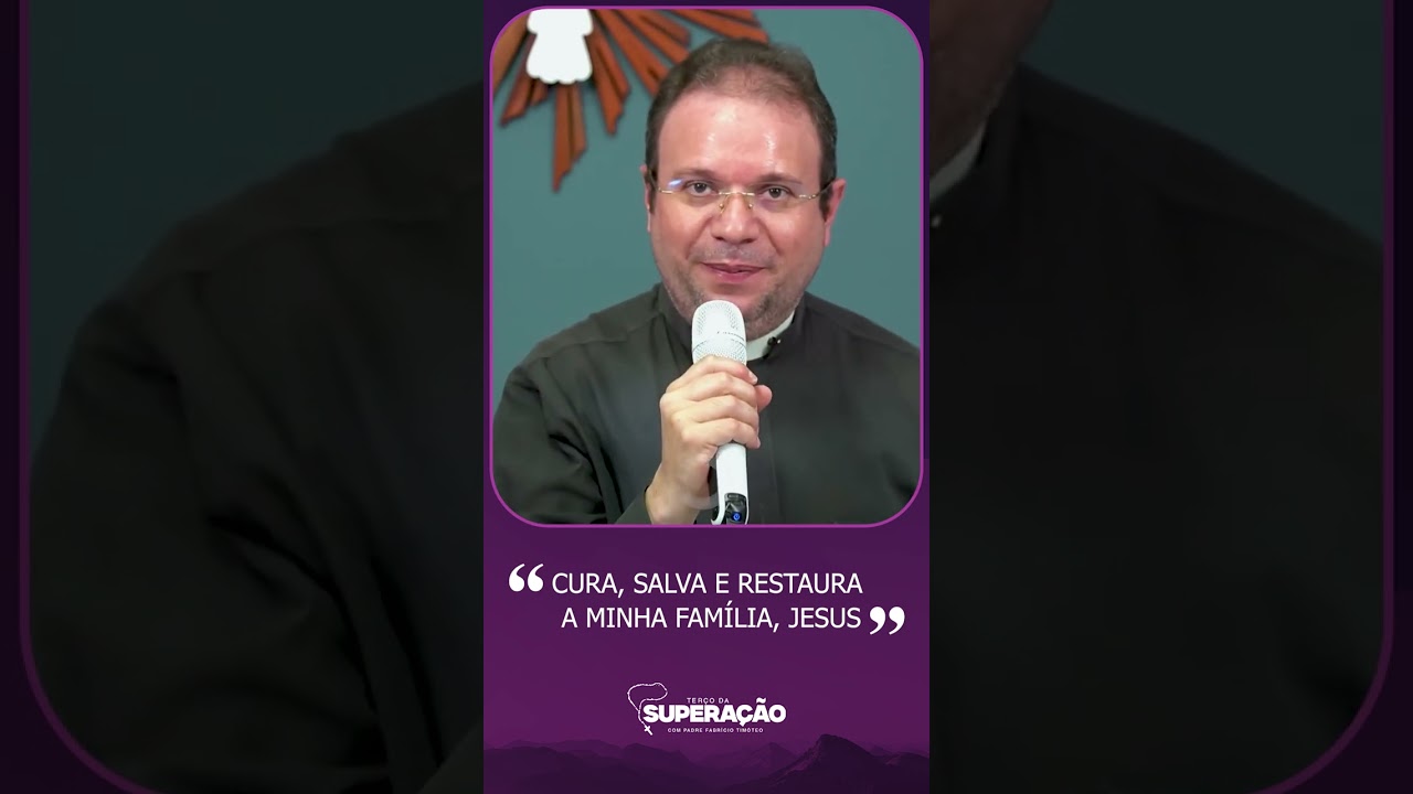 “Cura, salva e restaura a minha família, Jesus”