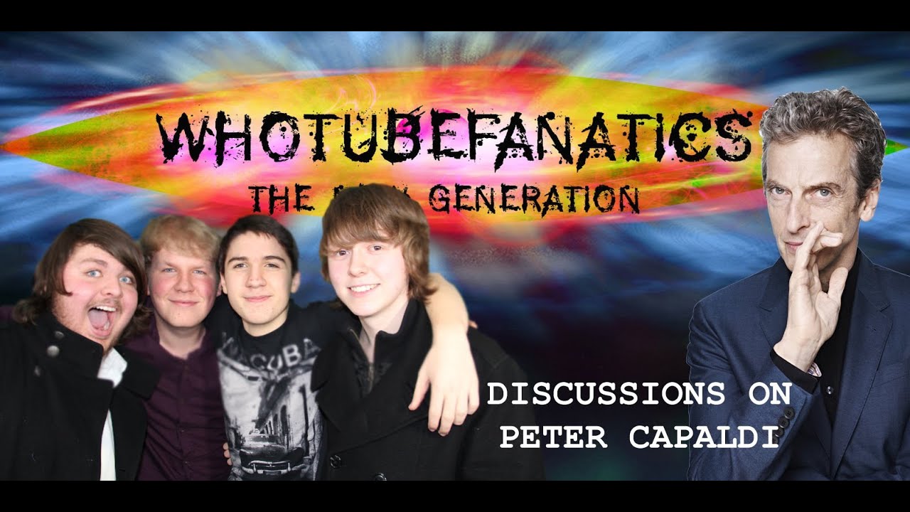 Discussing Peter Capaldi as the next Doctor - WhoTubeFanatics 2013