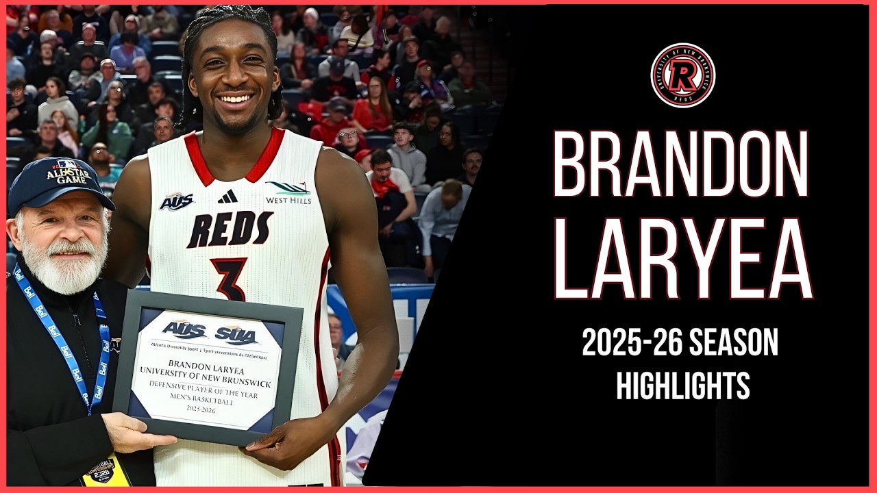 BRANDON LARYEA - UNB REDS - 2025-26 SEASON HIGHLIGHTS | AUS | USPORTS