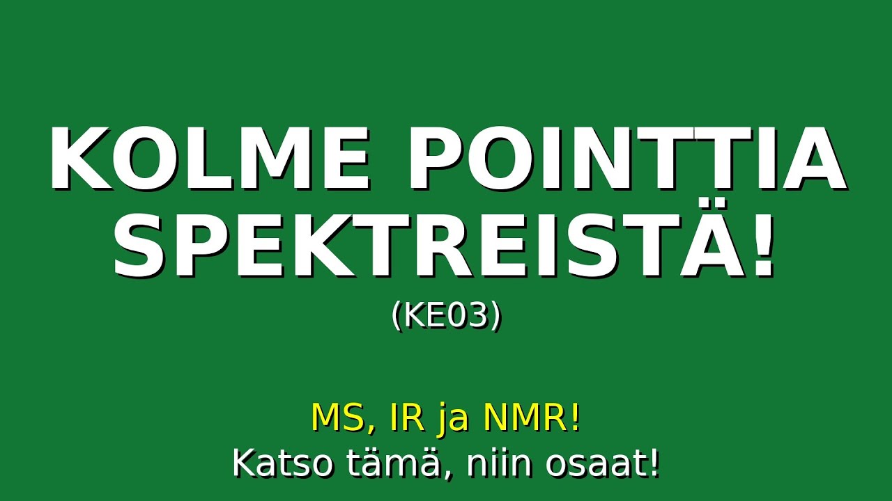Kolme pointtia spektreistä! (KE03)