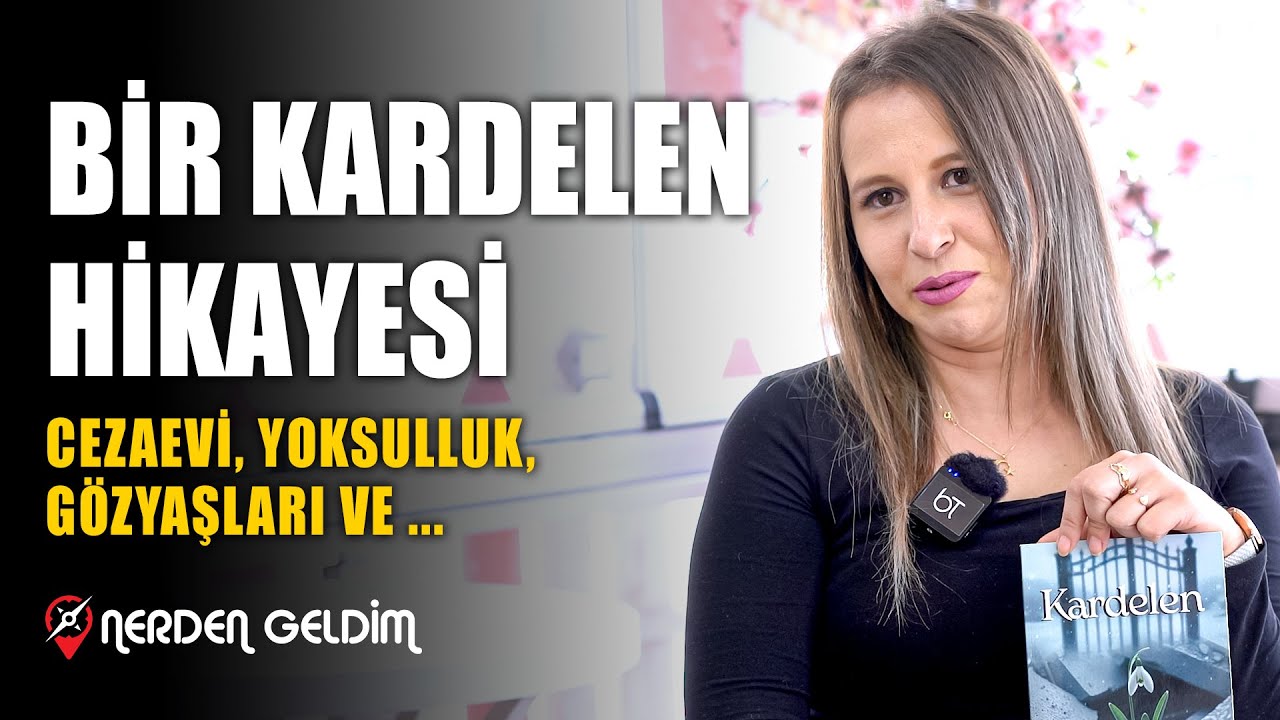 60-Nerden Geldim - Bir Kardelen Hikayesi I Cezaevi, Yoksulluk, Gözyaşları ve ... (Özge Gürel)