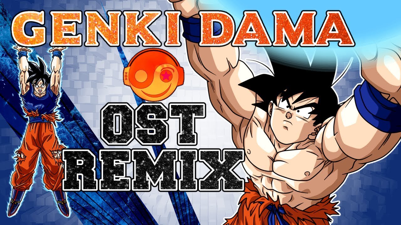 DRAGON BALL SUPER –  Genki Dama Theme [Styzmask Remix]