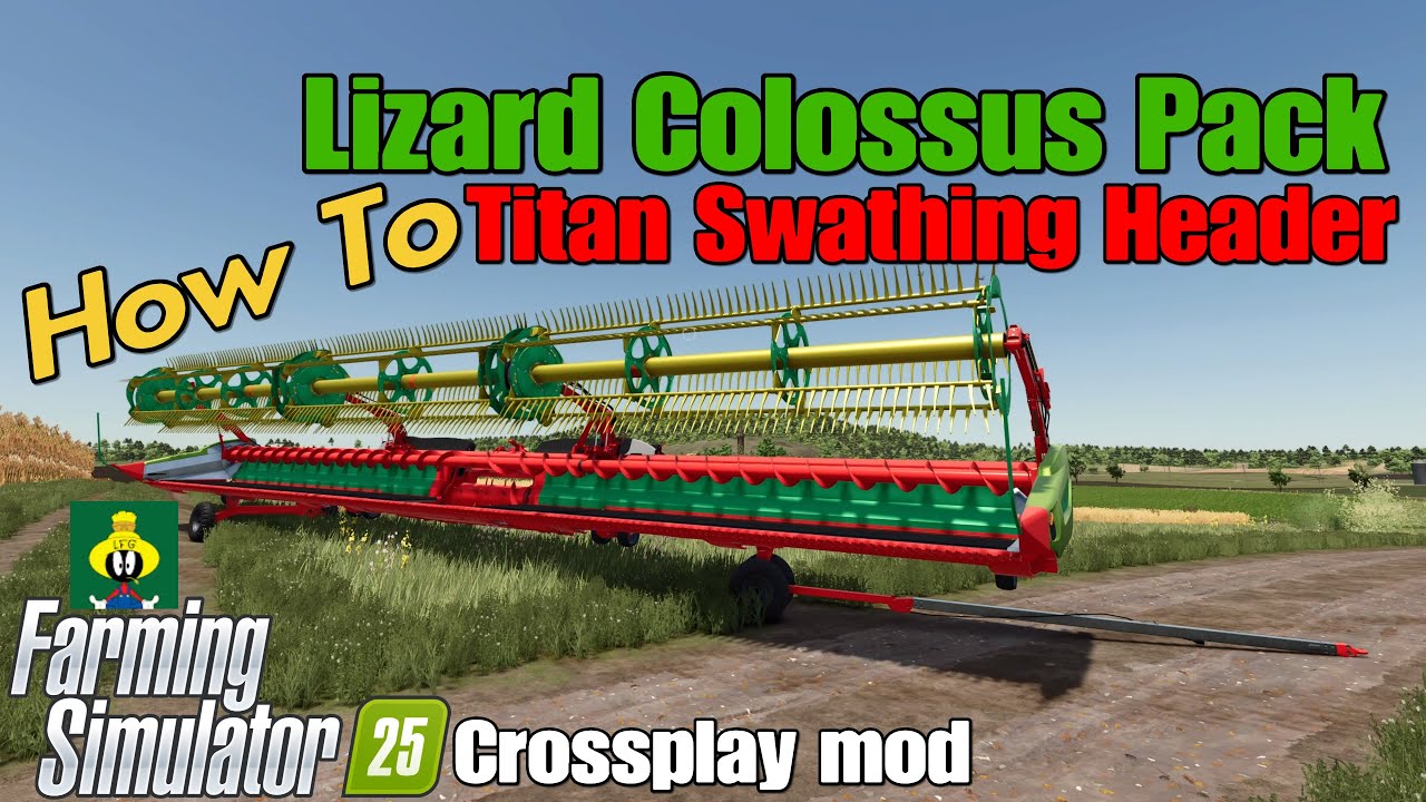 How to use the Titan Swathing Header / Lizard Colossus Pack /FS25