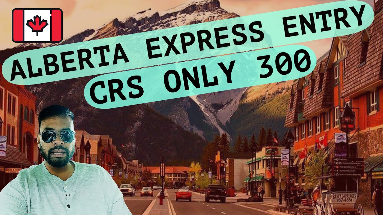Alberta Express Entry | CRS only 300 | Easy PR | Bangladesh to Canada #canadaimmigration #crsscore