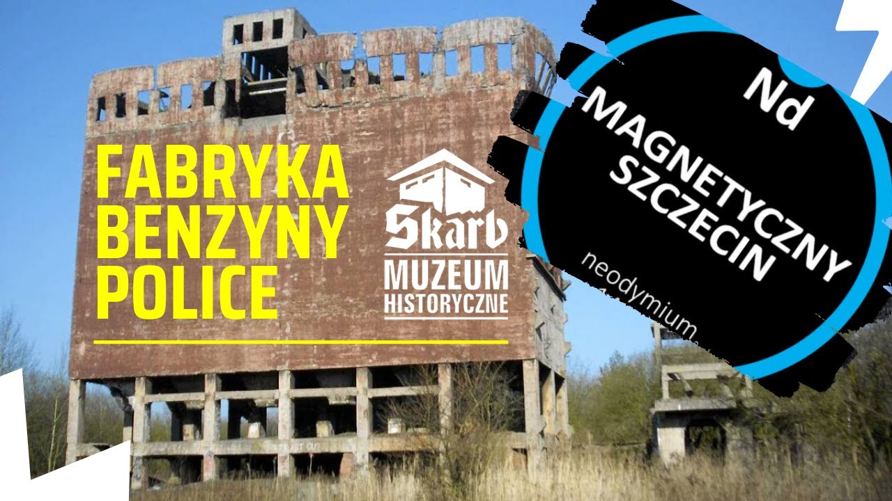 Fabryka benzyny syntetycznej w Policach oraz Muzeum SKARB