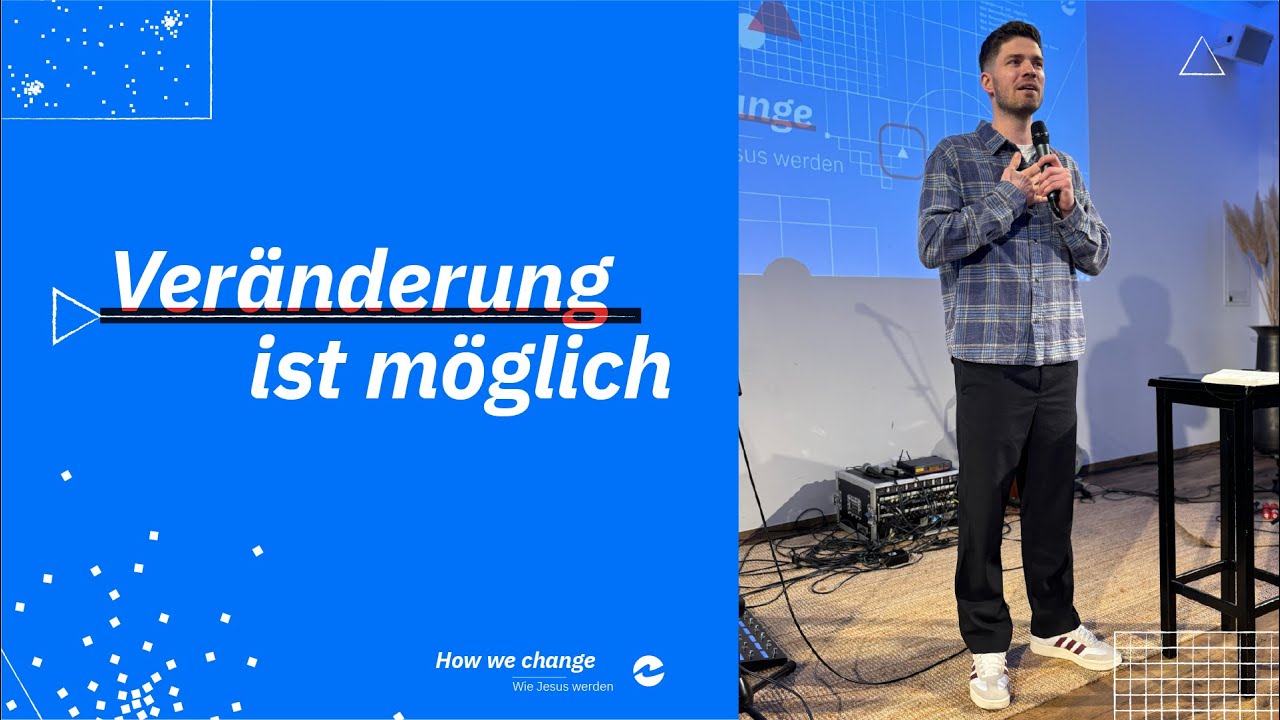 How We Change – Wie Jesus werden. #1 Veränderung ist möglich – Lukas Herbst