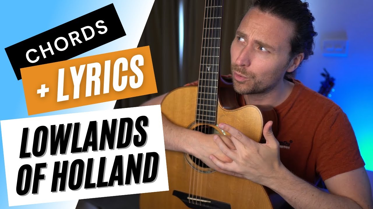 How To Play Lowlands Of Holland - Guitar Chords