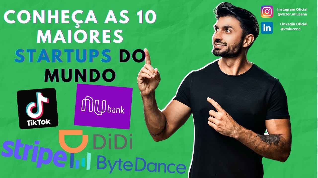 Conheça as 10 Mais Valiosas Startups do MUNDO!