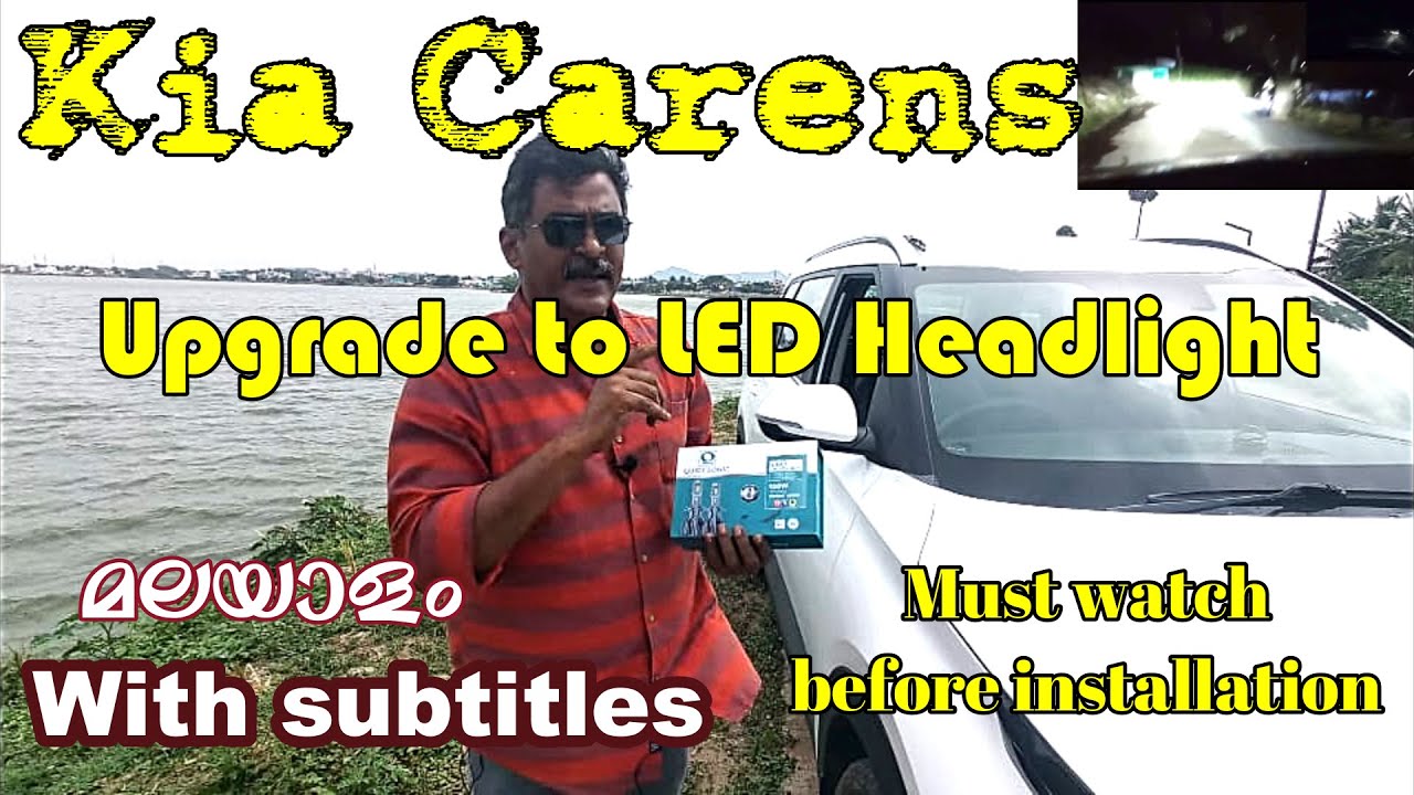 Kia Carens 2022, HEADLIGHT UPGRADE TO LED. REAL LIFE EXPERIENCE WITH DEMO !!Malayalam with subtitles