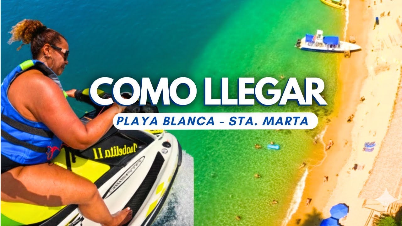 Como llegar a Playa Blanca en Santa Marta | Alfor Turismo