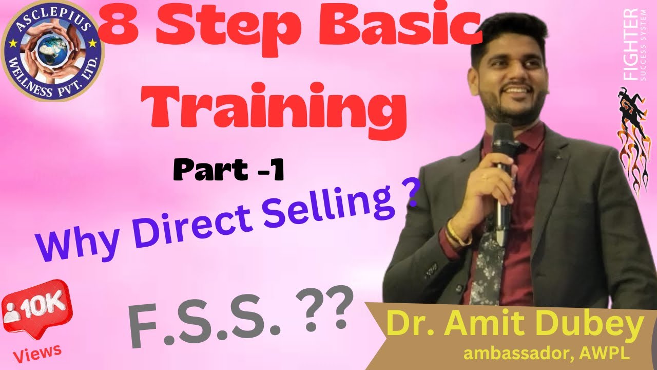 Basic 8 Step Training || Why Direct Selling || FSS || AWPL || SUCCESS || Amit Dubey ||