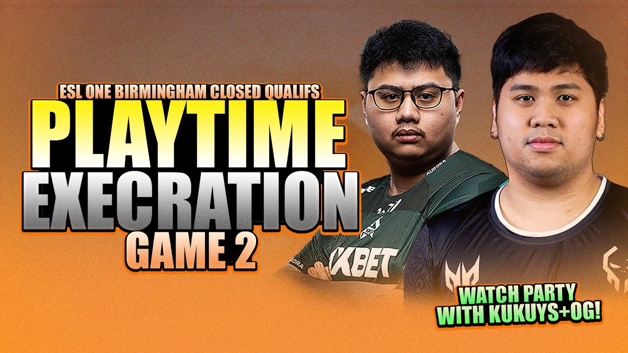 PLAYTIME VS EXECRATION GAME 2 - WATCH PARTY WITH KUKUYS - ESL ONE BIRMINGHAM SEA CLOSED QUALIFS