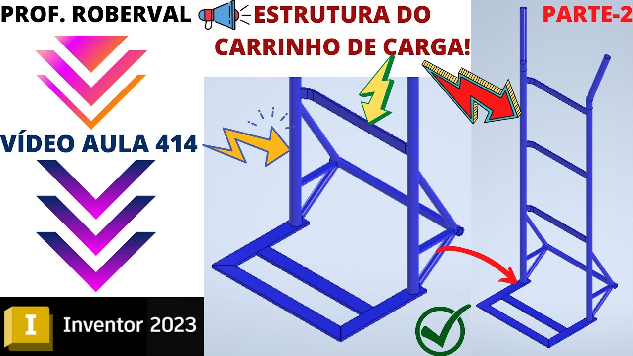 Aula 414 - Modelamento da Estrutura do Carrinho de Carga (Parte-2) no Inventor 2023