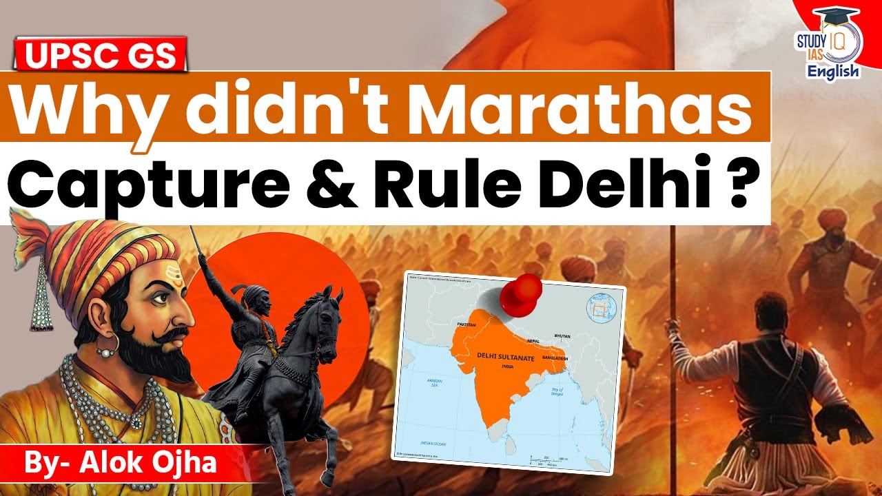 Why Didn't Marathas Capture & Rule Delhi? | Alok Ojha | StudyIQ IAS English