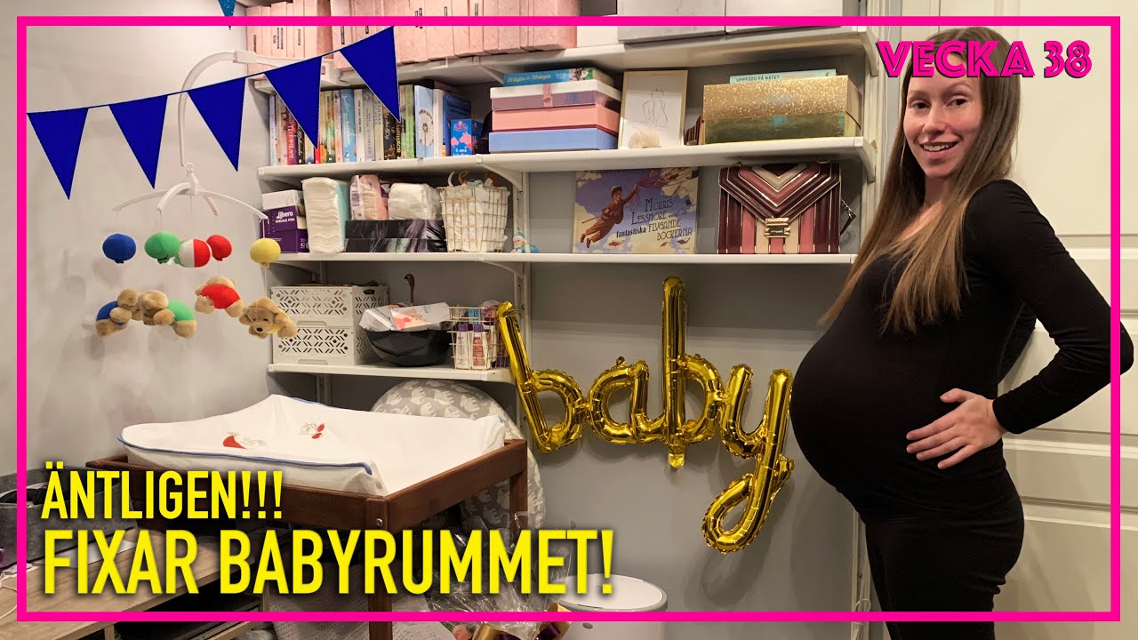 Gör ÄNTLIGEN iordning babyrummet | Gravid v. 38