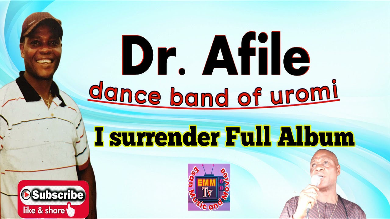 ESAN MUSIC DR, AFILE I SURRENDER FULL ALBUM