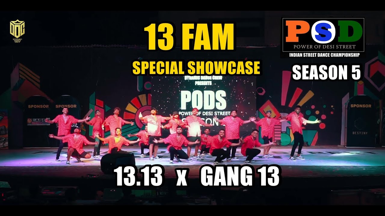 13 FAM ( 13.13 x Gang 13 ) Guest Showcase - PODS Season 5 - 2019 - India