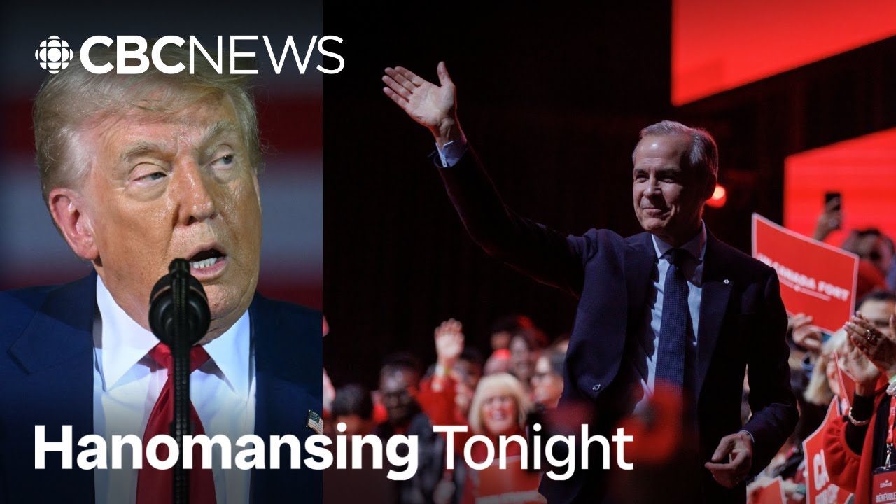 Carney is elected. What comes next for trade? | Hanomansing Tonight