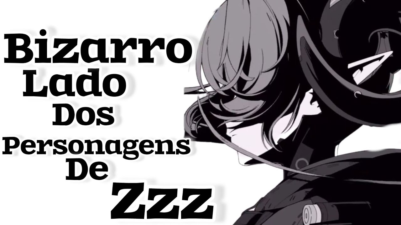 O lado mais bizarro dos personagens de Zenles zone zero 