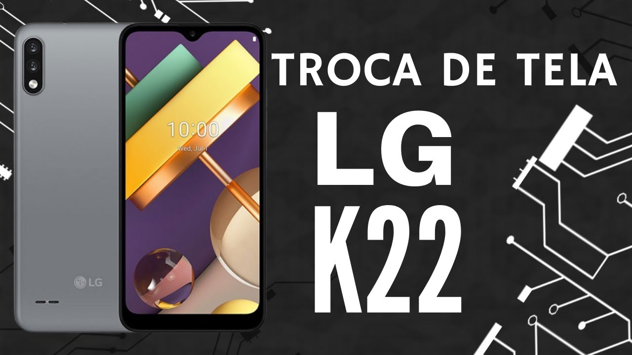 Troca da Tela LG k22 - Simples e Rápido!