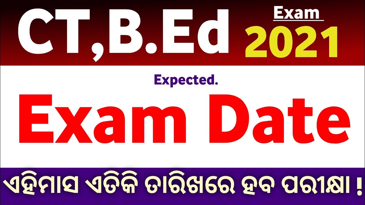 CT Exam 2021 | Notice Released By SCERT Odisha CT Entrance Date | B.ED Exam Date CT Exam Odisha 2021