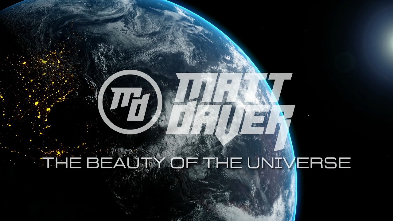 Matt Daver - The Beauty of The Universe