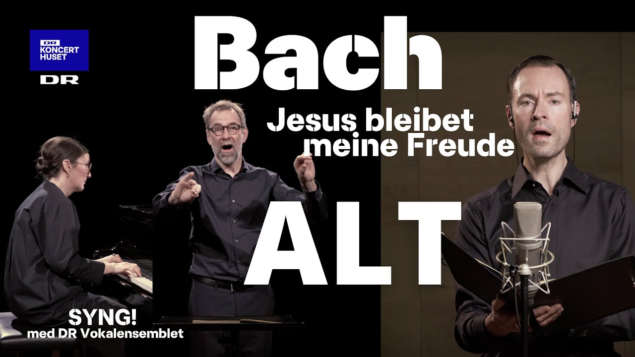 Bach, Jesus bleibet meine Freude - altstemme // SYNG! med DR Vokalensemblet