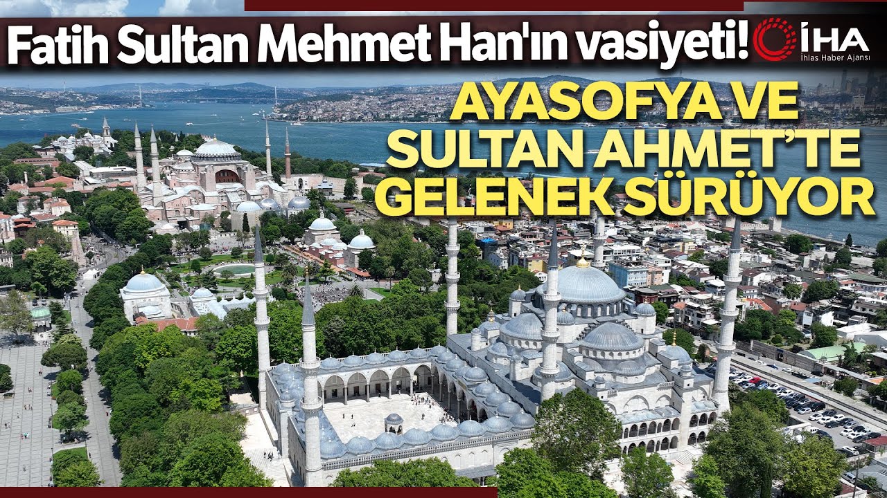 Ayasofya ve Sultanahmet Camii’lerinde Karşılıklı Ezan Okuma Geleneği