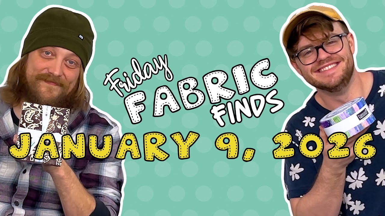 Friday Fabric Finds 1-9-26: Fresh Finds & Friday Favorites! ❤️